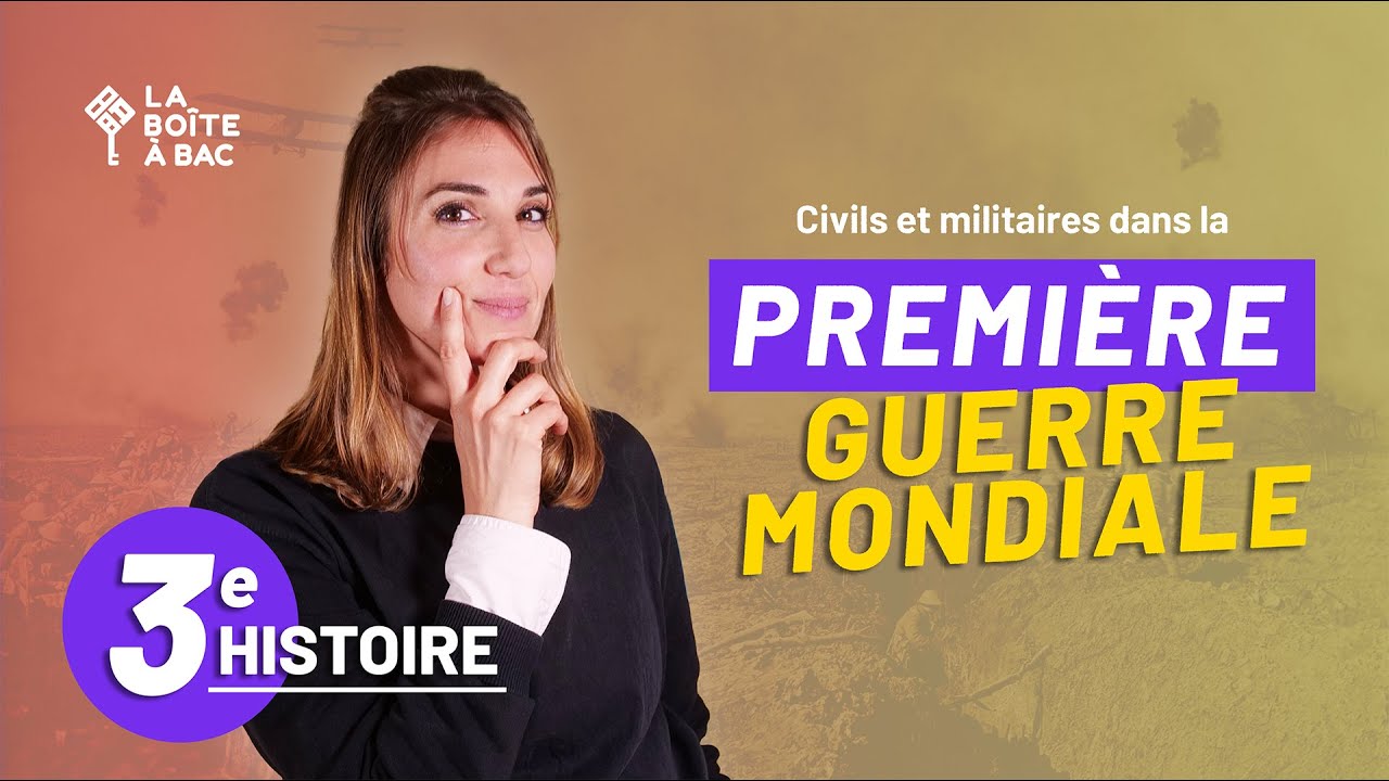 Civils et militaires dans la Première Guerre mondiale (3e, brevet)
