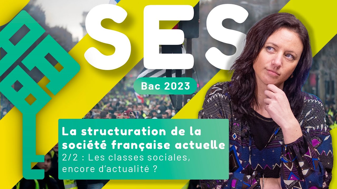 Comment est structurée la société française actuelle ? (2/2) Marx, Weber, Bourdieu : les classes sociales sont-elles encore d’actualité ? (SES Terminale)
