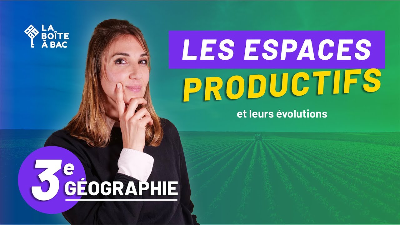 Les espaces productifs et leurs évolutions (3e, brevet)