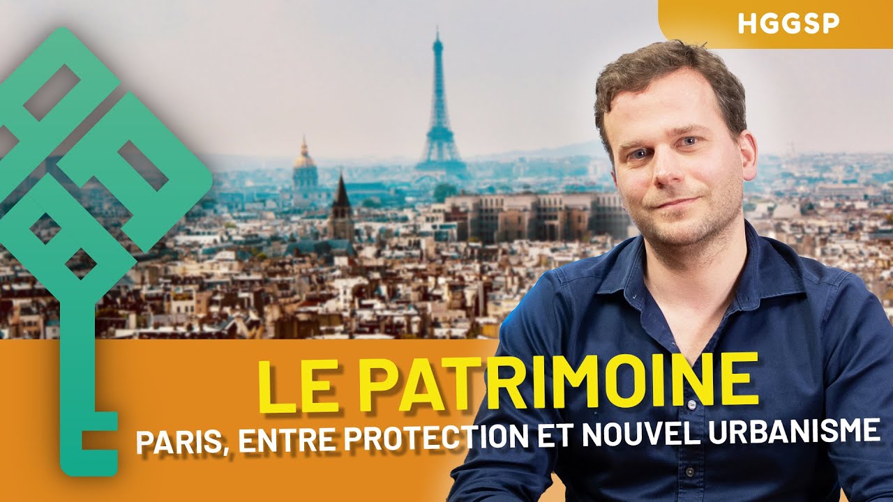Paris entre protection et nouvel urbanisme : préserver ou moderniser ? (HGGSP Terminale, thème 4)