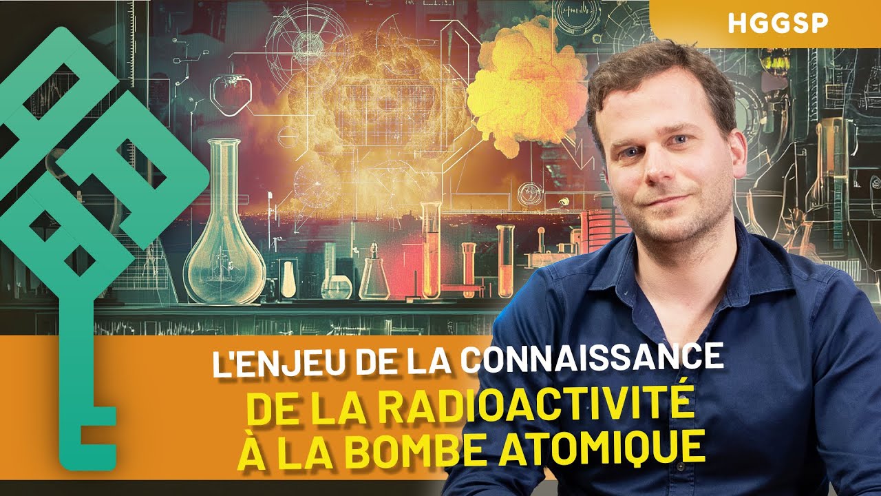 Produire de la connaissance scientifique : la radioactivité de 1896 aux années 1950 (HGGSP Terminale)